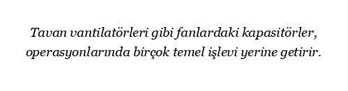 Bir fandaki kondansatör nasıl çalışır?