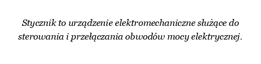 Co to jest stycznik i jakie rodzaje styczników można otrzymać?