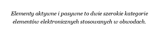 Co to są elementy aktywne i pasywne w obwodzie?