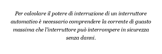 Come calcolare il potere di interruzione di un interruttore automatico?