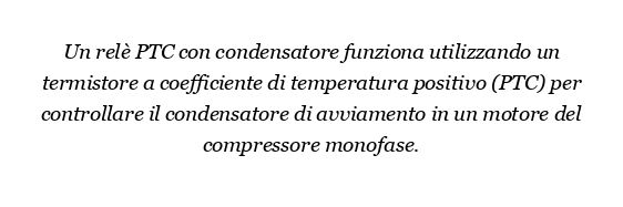 Come funziona un relè PTC con condensatore?