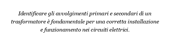 Come identificare l'avvolgimento primario e secondario di un trasformatore?