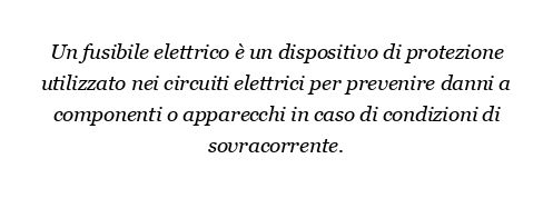 Cos'è un fusibile elettrico e come funziona?