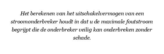 Hoe bereken ik het uitschakelvermogen van een stroomonderbreker?