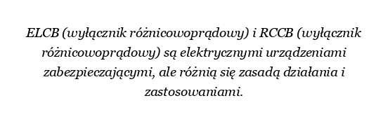 Jaka jest różnica między ELCB i RCCB?