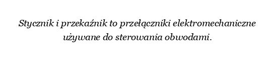 Jaka jest różnica między stycznikiem a przekaźnikiem?