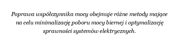 Jakie są metody poprawy współczynnika mocy?