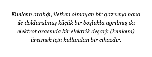 Kıvılcım aralığı nedir ve nasıl çalışır?