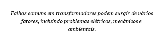 Quais são as falhas comuns em transformadores?