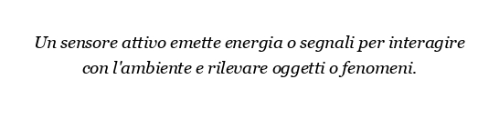 Qual è la differenza tra sensore attivo e sensore passivo?