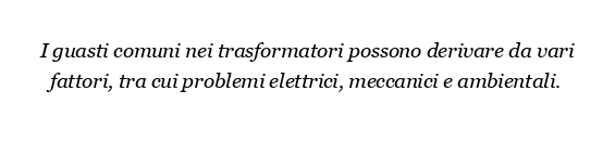 Quali sono i guasti più comuni nei trasformatori?