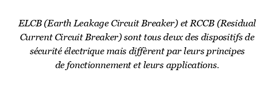 Quelle est la différence entre ELCB et RCCB ?