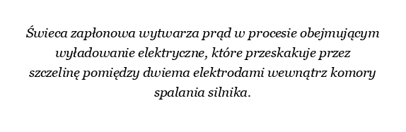 W jaki sposób świeca zapłonowa wytwarza prąd?