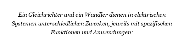 Was ist der Unterschied zwischen Gleichrichter und Konverter?