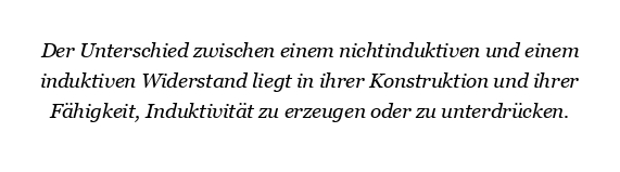 Was ist der Unterschied zwischen einem nichtinduktiven und einem induktiven Widerstand?