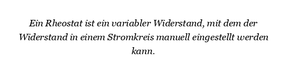 Was ist ein Rheostat und wie wird er verwendet?