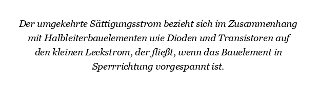 Was ist ein umgekehrter Sättigungsstrom?