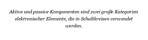 Was sind aktive und passive Komponenten im Schaltkreis?