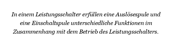 Was sind eine Auslösespule und eine Einschaltspule in einem Leistungsschalter?