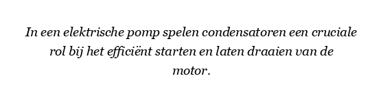 Wat is de functie van de condensator in een elektrische pomp?