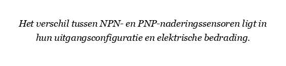Wat is het verschil tussen NPN- en PNP-naderingssensoren?