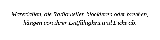 Welche Materialien blockieren oder brechen Radiowellen?